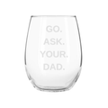 Mother's Day Wine Glasses- Ask your Dad