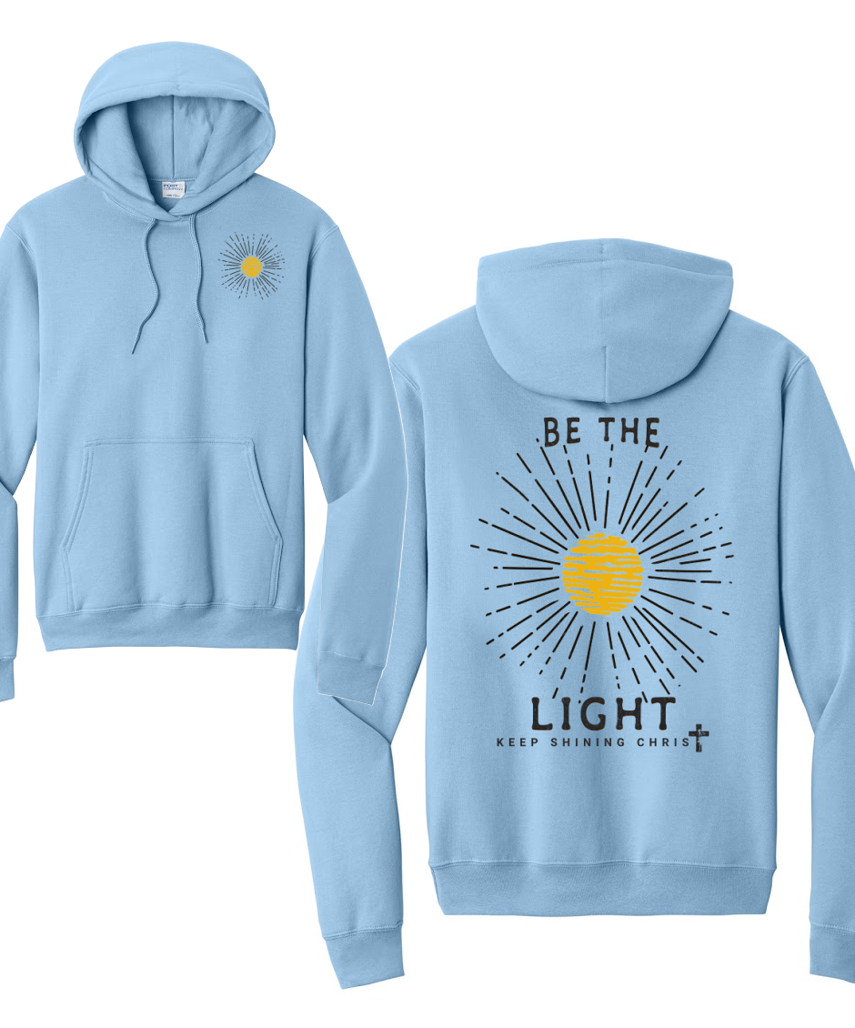 BE THE LIGHT 1- Port & Co™ Core Fleece Pullover HOODED Sweatshirt