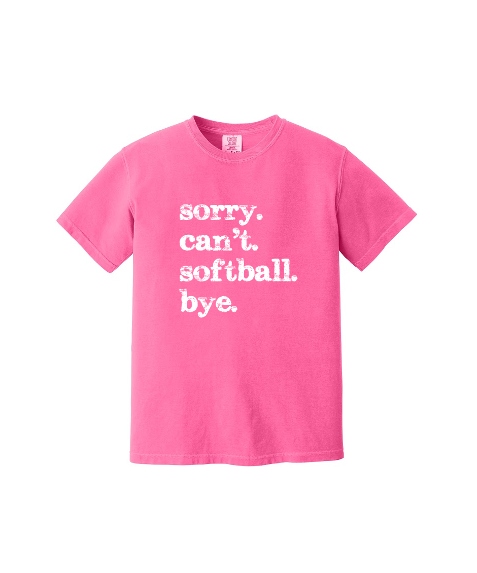 SORRY CANT SOFTBALL  - Comfort Colors® Heavyweight Ring Spun Tee 1717