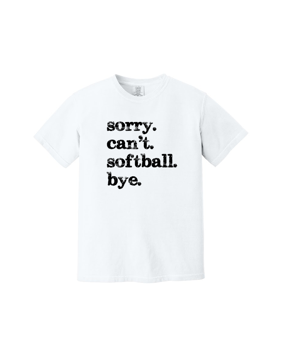 SORRY CANT SOFTBALL  - Comfort Colors® Heavyweight Ring Spun Tee 1717