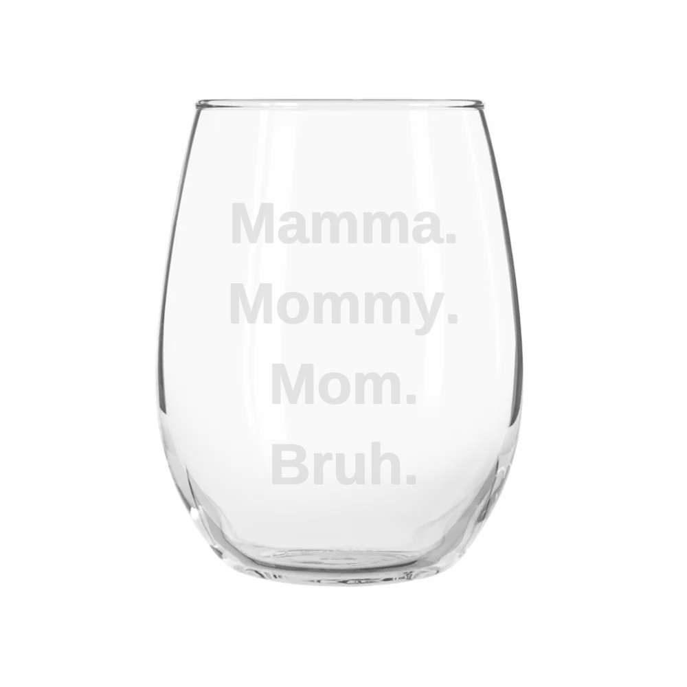 Mother's Day Wine Glasses-Bruh