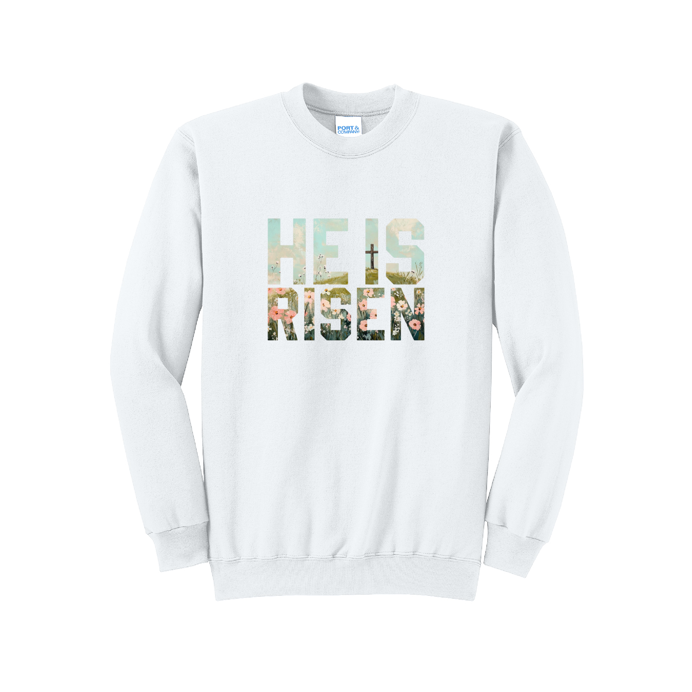 HE IS RISEN - Port & Co™ Core Fleece Pullover Crew Neck Sweatshirt