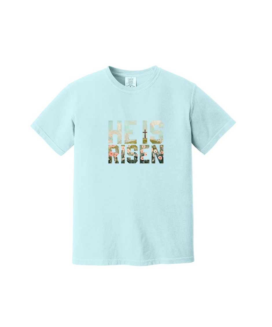 HE IS RISEN - Comfort Colors® Heavyweight Ring Spun Tee 1717