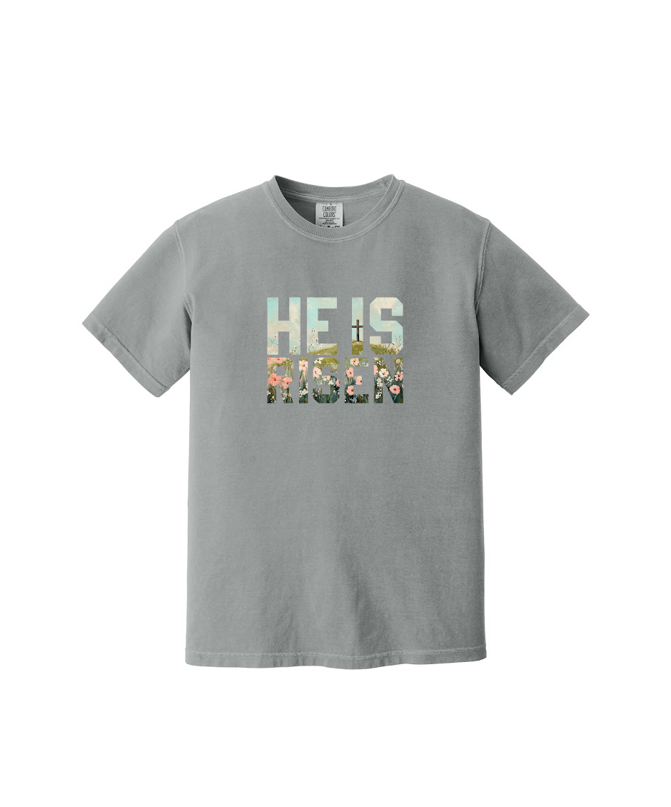 HE IS RISEN - Comfort Colors® Heavyweight Ring Spun Tee 1717