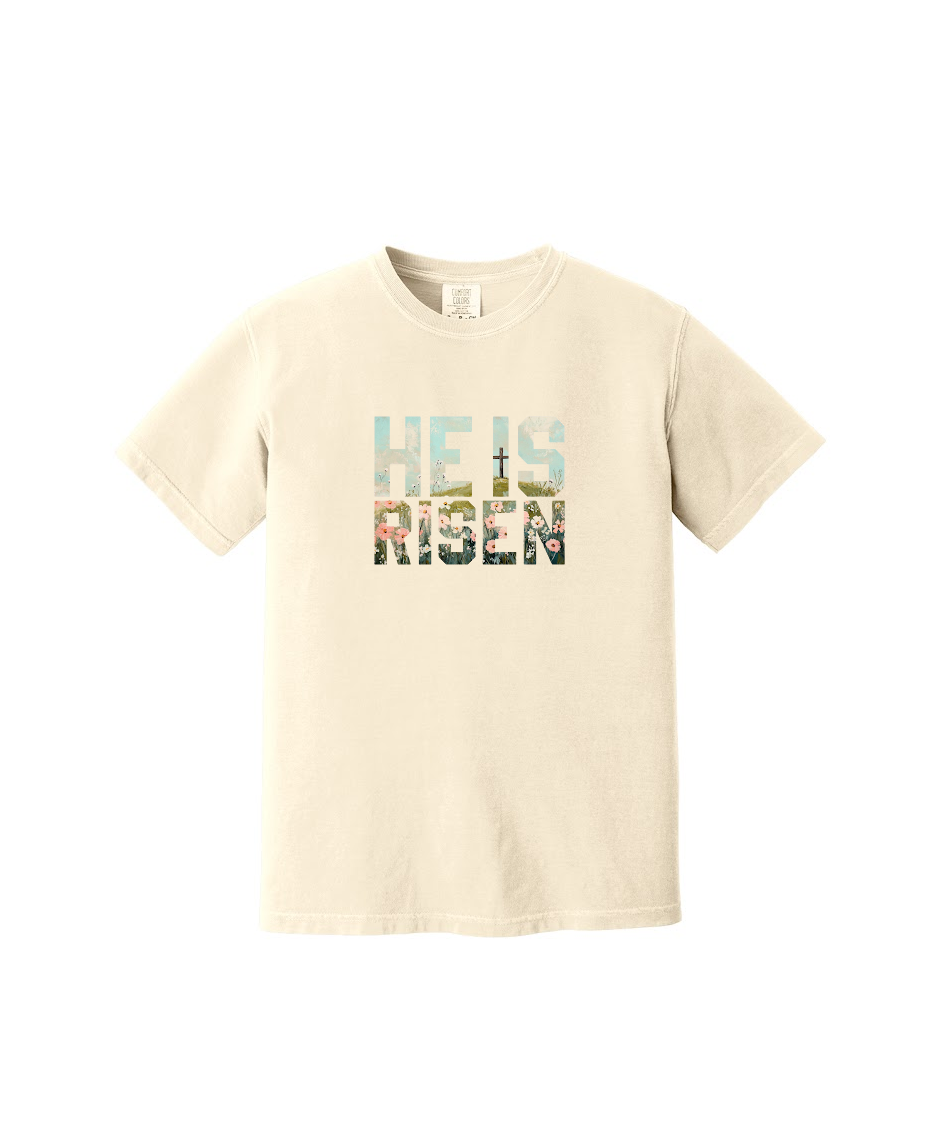 HE IS RISEN - Comfort Colors® Heavyweight Ring Spun Tee 1717
