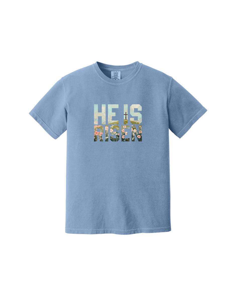 HE IS RISEN - Comfort Colors® Heavyweight Ring Spun Tee 1717