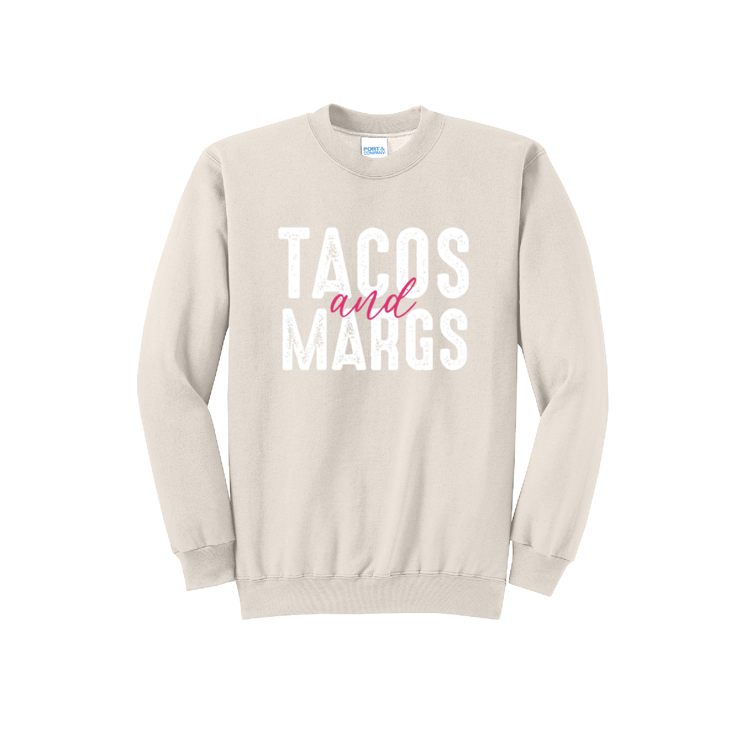 TACOS AND MARGS- Port & Co™ Core Fleece Pullover Crew Neck Sweatshirt