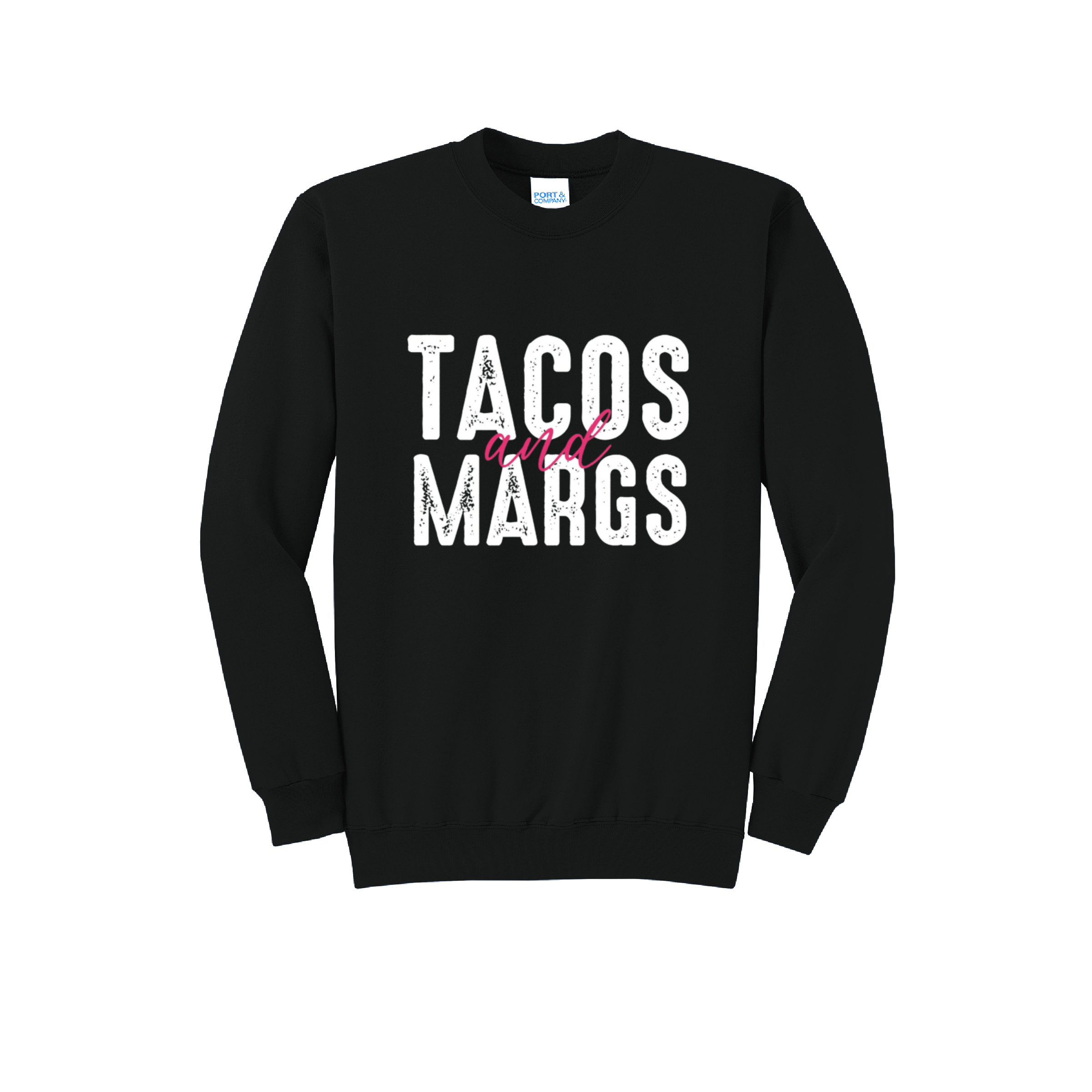 TACOS AND MARGS- Port & Co™ Core Fleece Pullover Crew Neck Sweatshirt