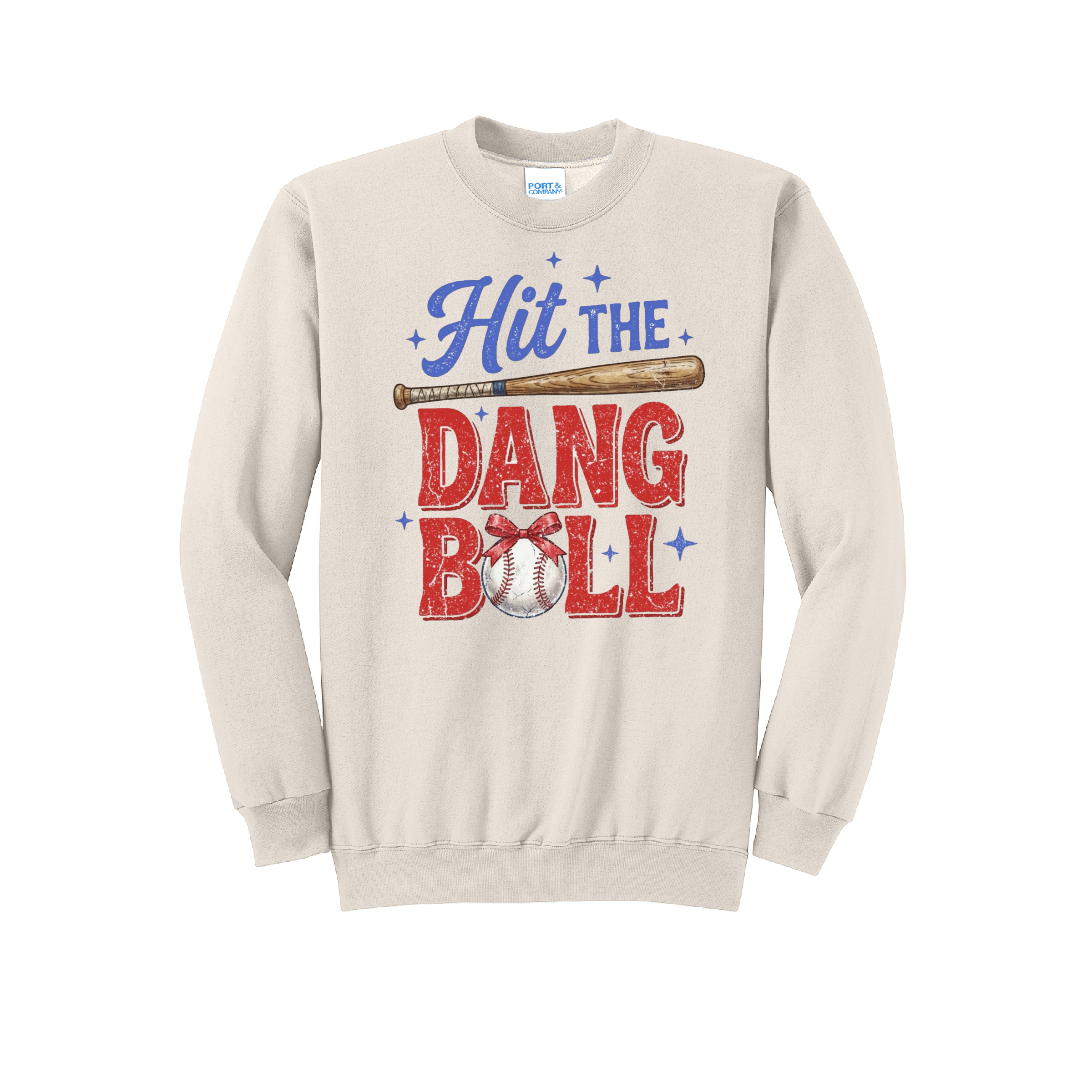 HIT THE DANG BALL - Port & Co™ Core Fleece Pullover CREW NECK Sweatshirt