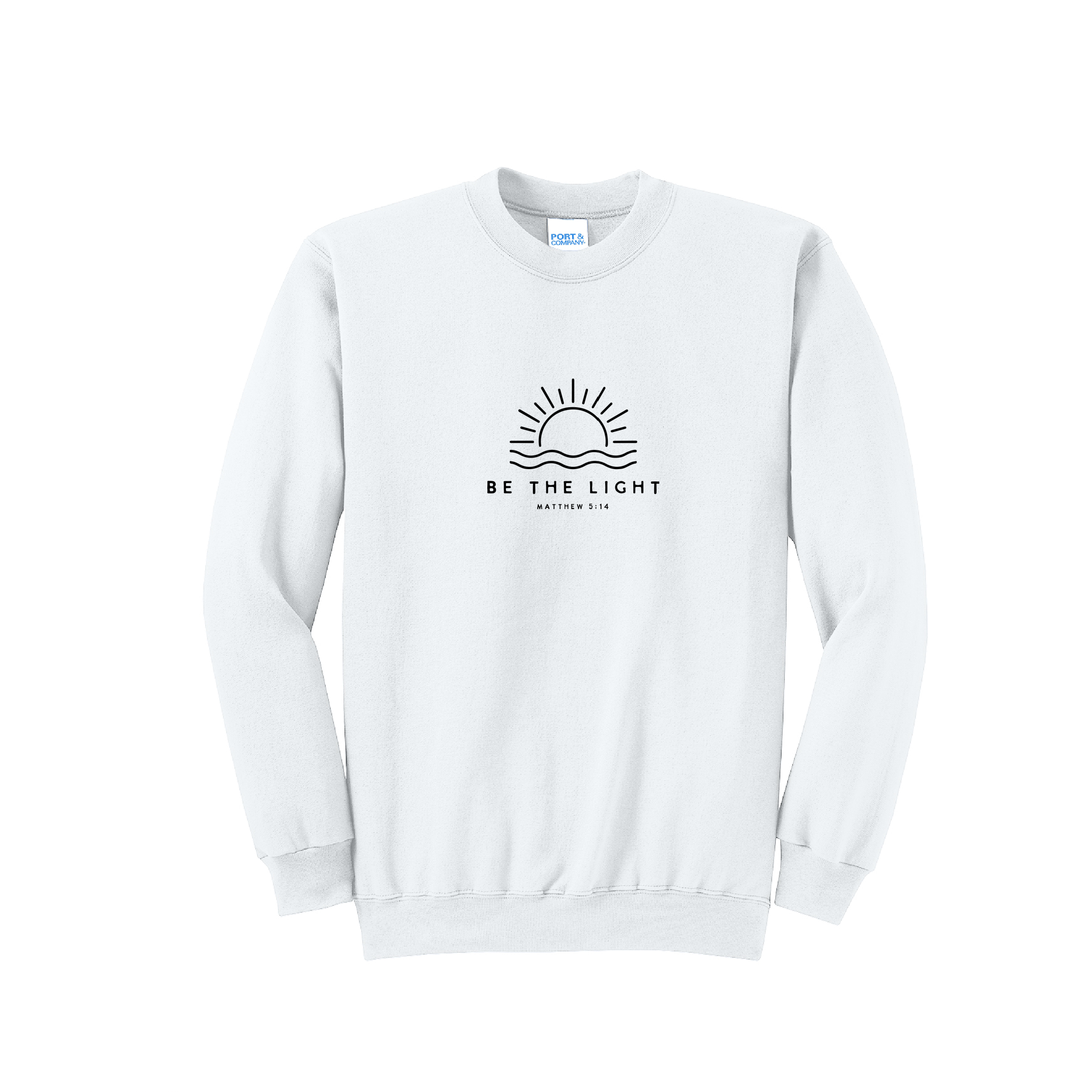 BE THE LIGHT - Port & Co™ Core Fleece Pullover Crew Neck Sweatshirt