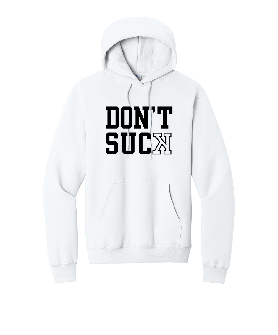DONT SUCK - Port & Co™ Core Fleece Pullover HOODED Sweatshirt